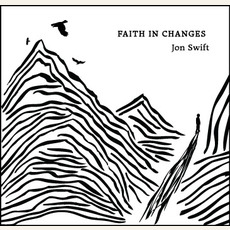 Faith in Changes mp3 Album by Jon Swift