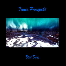 Blue Days mp3 Album by Inner Prospekt