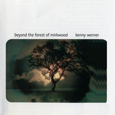 Beyond the Forest of Mirkwood mp3 Album by Kenny Werner