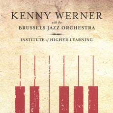 Institute of Higher Learning mp3 Album by Kenny Werner & The Brussels Jazz Orchestra