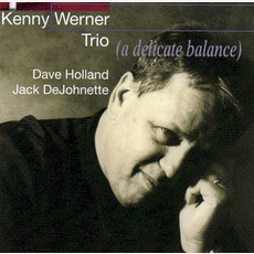 A Delicate Balance mp3 Album by Kenny Werner Trio
