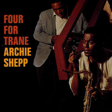 Four for Trane (Remastered) mp3 Album by Archie Shepp