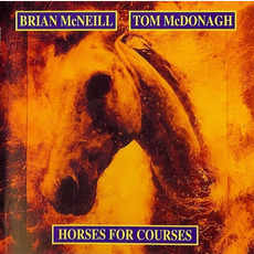 Horses For Courses mp3 Album by Brian McNeill & Tom McDonagh