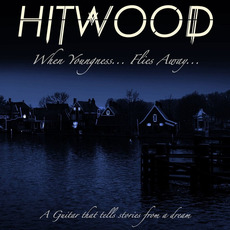 When Youngness... Flies Away... mp3 Album by Hitwood