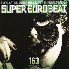 Super Eurobeat, Volume 163 mp3 Compilation by Various Artists