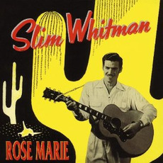 Rose Marie mp3 Artist Compilation by Slim Whitman
