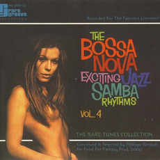 The Bossa Nova Exciting Jazz Samba Rhythms, Volume 4 mp3 Compilation by Various Artists