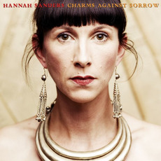 Charms Against Sorrow mp3 Album by Hannah Sanders