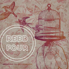 Bedford To Bellemeade mp3 Album by Reed Four