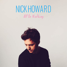 All Or Nothing mp3 Album by Nick Howard
