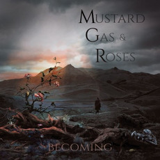 Becoming mp3 Album by Mustard Gas & Roses