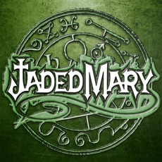 Jaded Mary mp3 Album by Jaded Mary