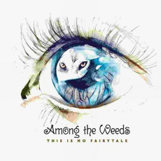 This Is No Fairytale mp3 Album by Among The Weeds