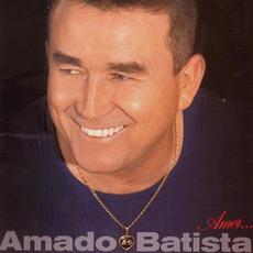 Amor... mp3 Album by Amado Batista