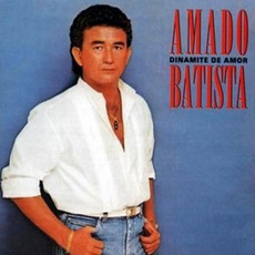 Dinamite de Amor mp3 Album by Amado Batista
