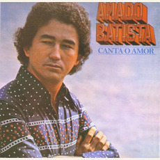 Canta o Amor mp3 Album by Amado Batista