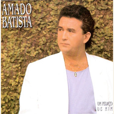 Um pedaço de mim (Re-Issue) mp3 Album by Amado Batista