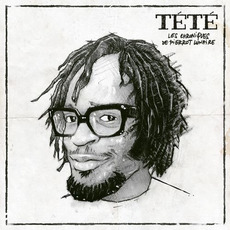 Les Chroniques de Pierrot Lunaire mp3 Album by Tété