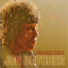 2 Roads East mp3 Album by Jon Butcher