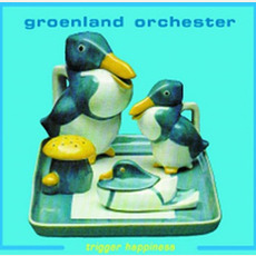 Trigger Happiness mp3 Album by Groenland Orchester