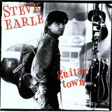 Guitar Town (30th Anniversary Edition) mp3 Album by Steve Earle