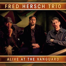 Alive at the Vanguard mp3 Live by Fred Hersch Trio