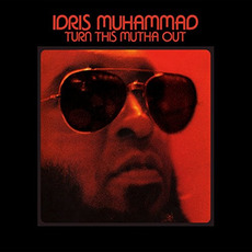 Turn This Mutha Out mp3 Album by Idris Muhammad