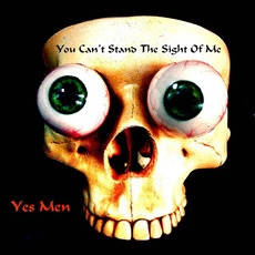 You Can't Stand the Sight of Me mp3 Album by Yes Men
