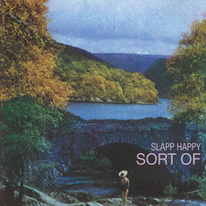 Sort Of (Re-Issue) mp3 Album by Slapp Happy