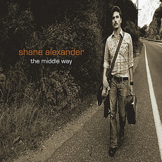The Middle Way mp3 Album by Shane Alexander