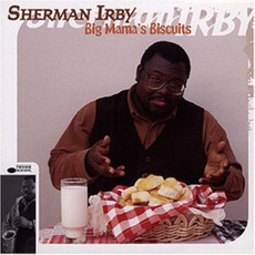 Big Mama's Biscuits mp3 Album by Sherman Irby