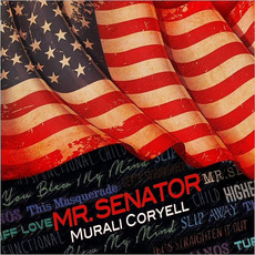Mr. Senator mp3 Album by Murali Coryell