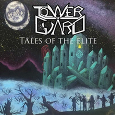 Tales Of The Elite mp3 Album by Tower Guard