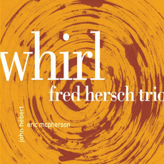 Whirl mp3 Album by The Fred Hersch Trio