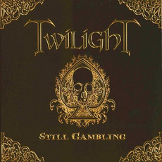 Still Gambling mp3 Album by Twilight (ARG)