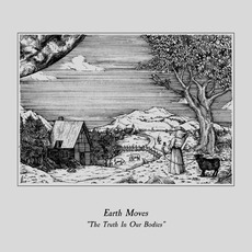 The Truth in Our Bodies mp3 Album by Earth Moves