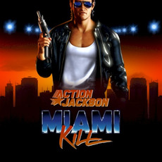 Miami Kill mp3 Album by Action Jackson