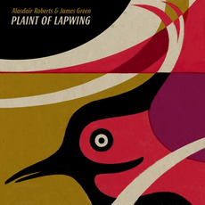 Plaint of Lapwing mp3 Album by Alasdair Roberts & James Green