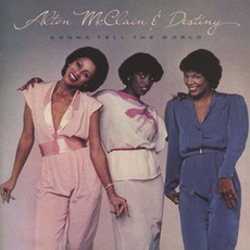 Gonna Tell The World (Remastered) mp3 Album by Alton McClain & Destiny