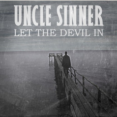 Let the Devil In mp3 Album by Uncle Sinner