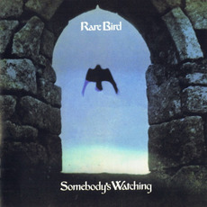 Somebody's Watching (Remastered) mp3 Album by Rare Bird