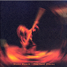 The Lost Pieces (Remastered) mp3 Artist Compilation by Steve Roach