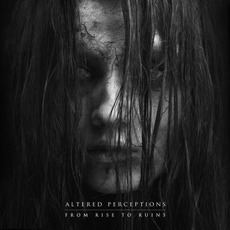 From Rise to Ruins mp3 Album by Altered Perceptions