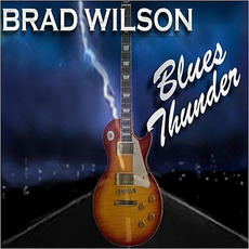 Blues Thunder mp3 Album by Brad Wilson