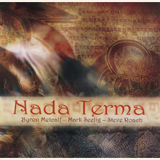 Nada Terma mp3 Album by Byron Metcalf, Mark Seelig & Steve Roach
