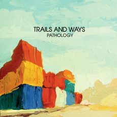 Pathology mp3 Album by Trails and Ways