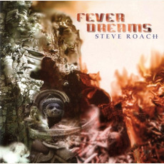 Fever Dreams mp3 Album by Steve Roach