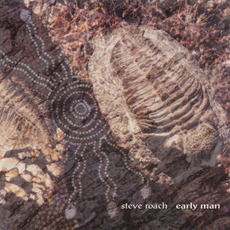 Early Man (Re-Issue) mp3 Album by Steve Roach