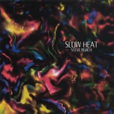 Slow Heat mp3 Album by Steve Roach
