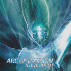 Arc of Passion mp3 Album by Steve Roach